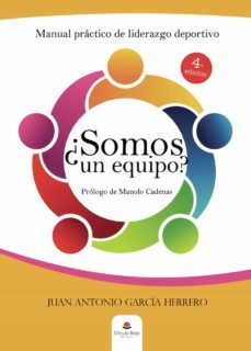 ¿somos un equipo? manual practico de liderazgo deportivo-9788490959572