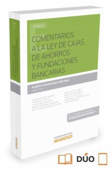 comentarios a la ley de cajas de ahorros y fundaciones bancarias-alberto amparanza sobejano-9788490987872