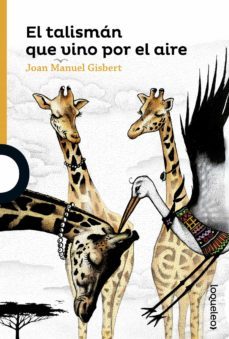 el talismán que vino por el aire-joan manuel gisbert-9788491221272