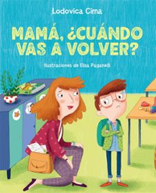 mamá, ¿cuándo vas a volver?-ludovica cima-9788491457572