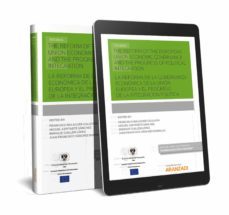 the reform of the european union economic governance and the progress of political integration/ la reforma de la gobernanza economia de la union europea y el progrado de la integracion politica-francisco balaguer callejon-9788491525172