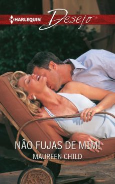 nao fujas de mim! (ebook)-maureen child-9788491706472