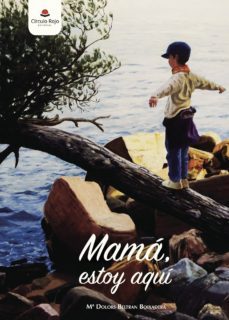 mama, estoy aqui-mª dolors beltran-9788491754572