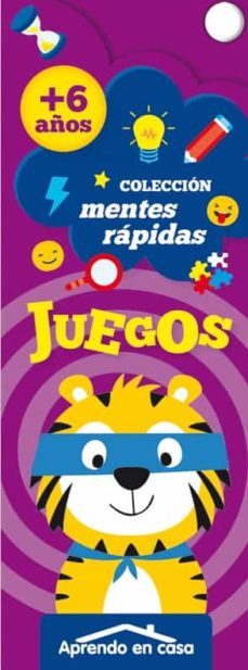 aprendo en casa - juegos mentes rapidas 6+-9788491787372