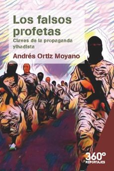 los falsos profetas-andres ortiz moyano-9788491801672