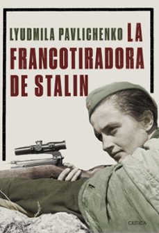 la francotiradora de stalin-lyudmila pavlichenko-9788491990772