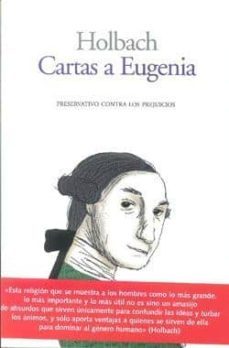 cartas a eugenia: preservativo contra los prejuicios-baron d holbach-9788492422272