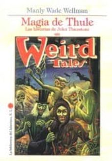 magia de thule: las historias de john thunstone (weird tales)-manly wade wellman-9788492492572