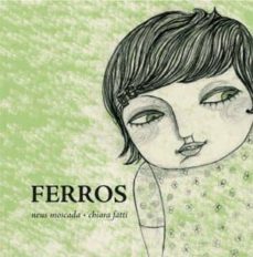 ferros-neus moscada-chiara fatti-9788492607372