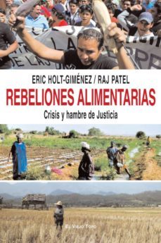 rebeliones alimentarias: crisis y hambre de justicia (el viejo to po)-9788492616572