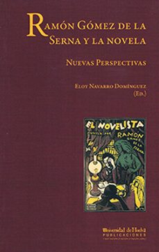 ramon gomez de la serna y la novela:  nuevas perspectivas-9788492679072