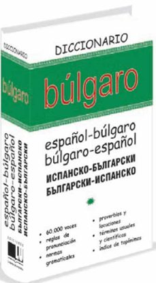 diccionario bulgaro: español-bulgaro / bulgaro-español-9788492736072