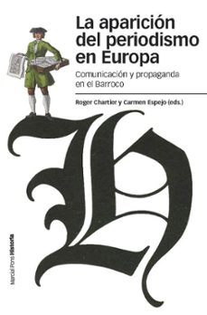 la aparicion del periodismo en europa-roger chartier-9788492820672