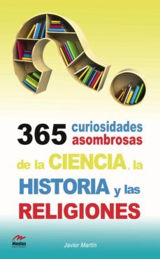 365 curiosidades de la ciencia, la historia-9788492892372