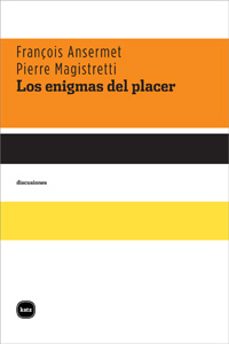 los enigmas del placer-françois ansermet-pierre magistretti-9788492946372
