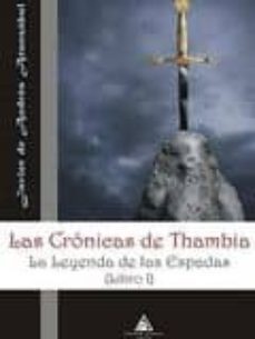 las cronicas de thambia: la leyenda de las espadas (libro i)-javier de andres aranzabal-9788492952472