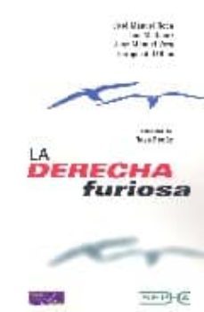 la derecha furiosa. nd/dsc-9788493447472