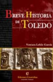 breve historia de toledo-ventura leblic garcia-9788493744472