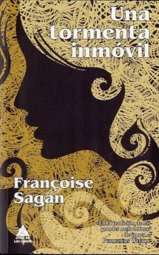 una tormenta inmovil-françoise sagan-9788493859572