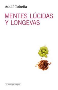 mentes lucidas y longevas-adolf tobeña-9788493871772