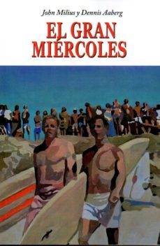 el gran miercoles-john milius-9788493884772