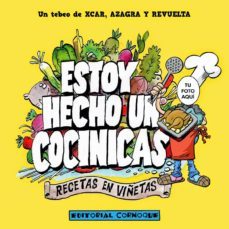 estoy hecho un cocinicas. recetas en viñetas-carlos azagra-9788493988272