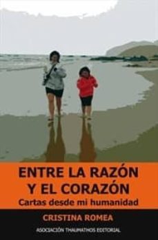 entre la razon y el corazon-cristina romea ramon-9788494054372