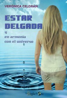estar delgada y en armonia con el universo-veronica celdran-9788494102172