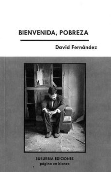 bienvenida pobreza-david fernandez-9788494227172