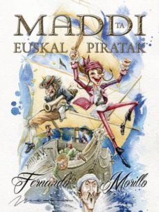 maddi ta euskal piratak-fernando morillo grande-9788494241772