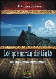 los que miran distinto-fatima javier-9788494357572