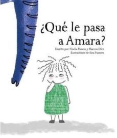 ¿que le pasa a amara?-marcos diez-noelia palacio-9788494379772