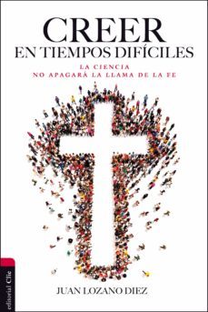 creer en tiempos difíciles (ebook)-juan lozano diez-9788494550072