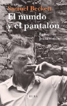 el mundo y el pantalon-samuel beckett-9788494552472