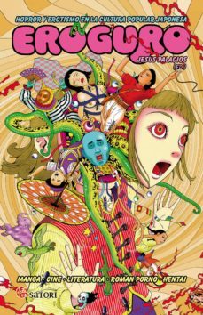 eroguro: horror y erotismo en la cultura popular japonesa-9788494746772