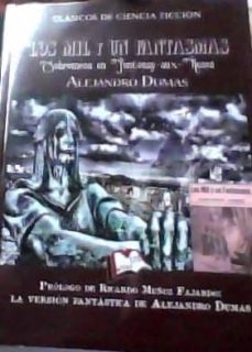 los mil y un fantasmas: sobremesa en fontenay-aux-roses-alexandre dumas-9788494760372