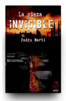 la pieza invisible-pedro marti martinez-9788494893872
