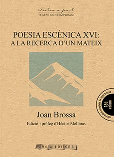 poesia escenica xvi: a la recerca dun mateix-joan brossa-9788494927072