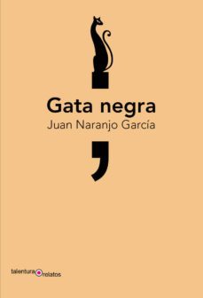 gata negra-juan naranjo garcia-9788494928772