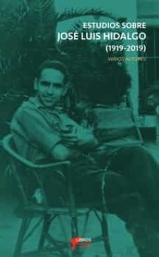 estudios sobre jose luis hidalgo-sergio arlandis lopez-9788494972072