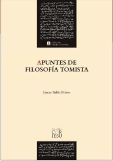 apuntes de filosofia tomista-lucas pablo prieto-9788494974472