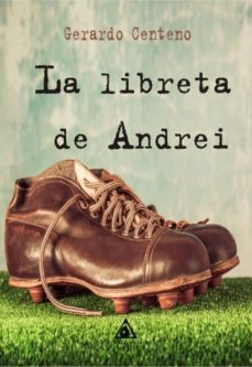 la libreta de andrei-gerardo centeno-9788494999772