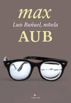 luis buñuel, novela-max aub-9788495430472