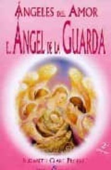 angeles del amor - el angel de la guarda (2ª ed.)-9788495513472
