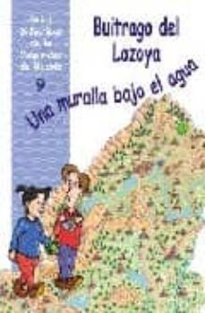 buitrago de lozoya: una muralla bajo el agua-9788495889072