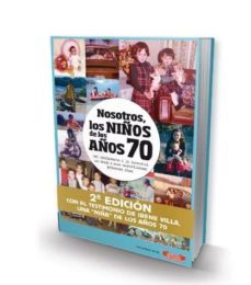 nosotros, los niños de los años 70 (2ª ed.)-9788496091672