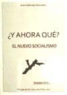 ¿y ahora que? el nuevo socialismo-josu gomez barrutia-9788496178472