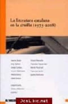 la literatura catalana en la cruilla (1975-2008)-9788496349872