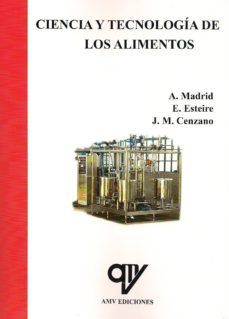 ciencia y tecnologia de los alimentos (2 tomos)-antonio madrid vicente-9788496709072