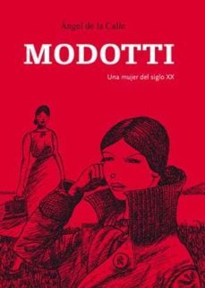 modotti: una mujer del siglo xx-angel de la calle-9788496722972